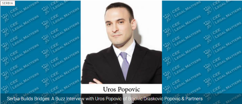 Buzz Intervju sa Urošem Popovićem, za CEE Legal Matters